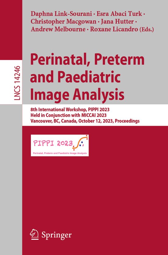 Lecture Notes in Computer Science14246- Perinatal, Preterm a ... - cover