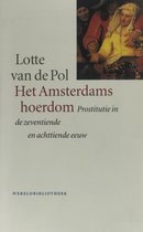 Het Amsterdams hoerdom - Prostitutie in de zeventiende en achttiende eeuw
