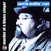Austin Walkin Cane - Murder Of A Blues Singer (CD)