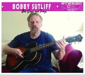Bobby Sutliff - Bob Sings And Plays (CD)