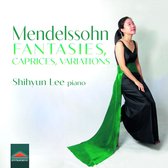 Shihyun Lee - Mendelssohn: Fantaisie, Caprices, Variations (CD)