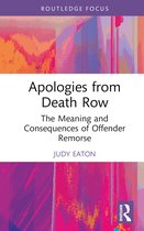 Routledge Studies in Criminal Behaviour- Apologies from Death Row