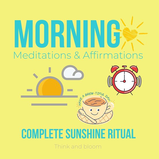 Morning Meditations & Affirmations - complete sunshine ritual