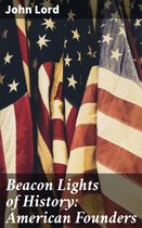 Beacon Lights of History: American Founders