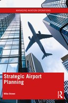 Managing Aviation Operations- Strategic Airport Planning