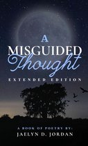 A Misguided Thought - A Misguided Thought Extended Edition