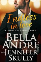 The Maverick Billionaires 8 - Endless in Love (The Maverick Billionaires, Book 8)