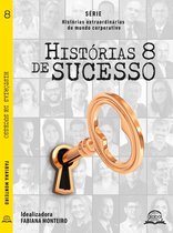 Histórias extraordinárias do mundo corporativo 8 - Histórias de sucesso Vol. 8