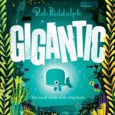 Gigantic: The incredible new illustrated picture book about family, friendship, kindness and the sea - the perfect read for young children