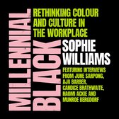 Millennial Black: Rethinking colour and culture in the workplace. A motivational, inspirational and practical guide to success for Black women in their careers