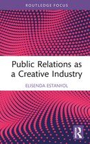 Routledge Research in the Creative and Cultural Industries- Public Relations as a Creative Industry