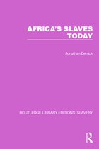 Routledge Library Editions: Slavery- Africa's Slaves Today