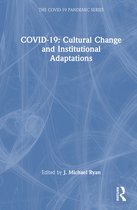 The COVID-19 Pandemic Series- COVID-19: Cultural Change and Institutional Adaptations