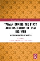 Routledge Research on Taiwan Series- Taiwan During the First Administration of Tsai Ing-wen