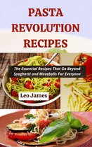 Pasta Revolution Recipes