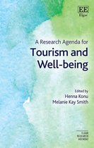 Elgar Research Agendas-A Research Agenda for Tourism and Wellbeing