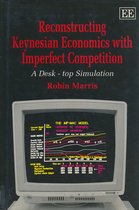 Reconstructing Keynesian Economics With Imperfect Competition