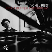 Michel Reis - For A Better Tomorrow (CD)