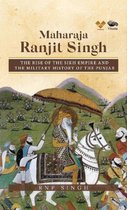 Maharaja Ranjit Singh: