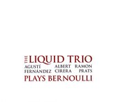 Liquid Trio Plays Bernoulli