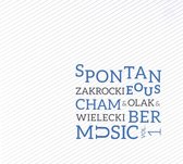 Marcin Olak & Patryk Zakrocki & Mikołaj Wielecki: Spontaneus Chamber Music vol. 1 [CD]