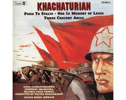 State Cinematographic Symphony Orchestra - Khachaturian: Poem To Stalin/Ode In Memory Of Lenin/Three Concert Arias (CD)