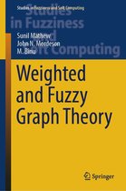 Studies in Fuzziness and Soft Computing 429 - Weighted and Fuzzy Graph Theory