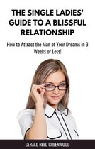 The Single Ladies' Guide to a Blissful Relationship