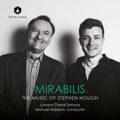 James Orford, London Choral Sinfonia, Michael Waldron - Mirabilis: The Music of Stephen Hough (CD)