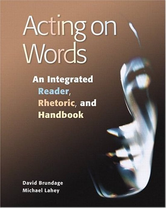 9780131200937 - Acting on Words: An Integrated Reader, Rhetoric, and Handbook