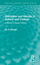 Routledge Revivals- Discipline and Morale in School and College