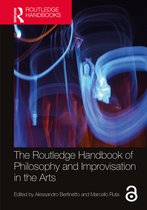 Routledge Handbooks in Philosophy-The Routledge Handbook of Philosophy and Improvisation in the Arts