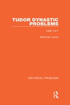 Historical Problems- Tudor Dynastic Problems