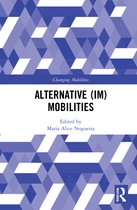 Changing Mobilities- Alternative (Im)Mobilities