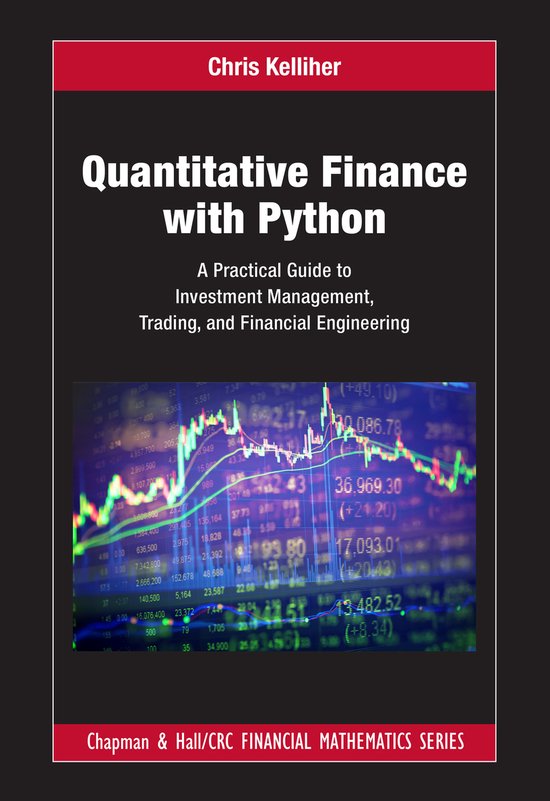 Chapman and Hall/CRC Financial Mathematics Series- Quantitative Finance with Python