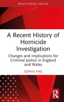 Routledge Contemporary Issues in Criminal Justice and Procedure-A Recent History of Homicide Investigation