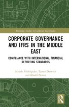 Routledge Studies in Corporate Governance- Corporate Governance and IFRS in the Middle East