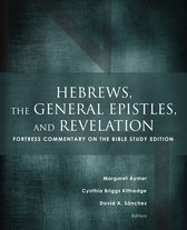 Hebrews The General Epistles & Rev