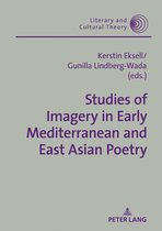 Literary & Cultural Theory- Studies of Imagery in Early Mediterranean and East Asian Poetry