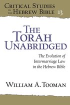 Critical Studies in the Hebrew Bible-The Torah Unabridged