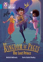 Collins Big Cat- Kingdom of Pages: The Lost Prince