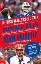 If These Walls Could Talk - If These Walls Could Talk: Buffalo Bills
