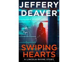 Omslag van Swiping Hearts - Lincoln Rhyme verhaal