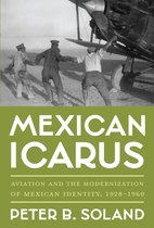 Pitt Latin American Series - Mexican Icarus