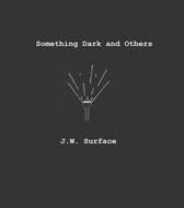 Something Dark and Others