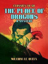 Classics To Go - The Place of Dragons: A Mystery