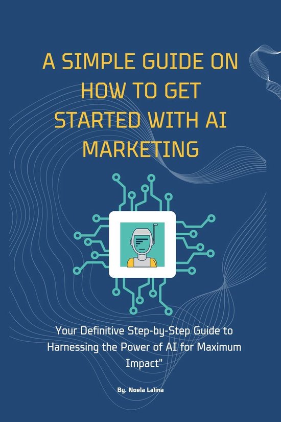 Digital marketing and ai 1 a simple guide on how to get started with