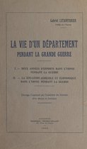 La vie d'un département pendant la guerre, août 1914, août 1916