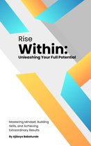 Rise Within: Unleashing your full Potential