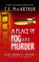 Lou Tanner, P.I. - A Place of Fog and Murder (Second Edition)